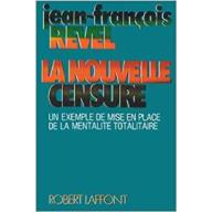 La Nouvelle Censure : Un exemple de mise en place d'une mentalité totalitaire