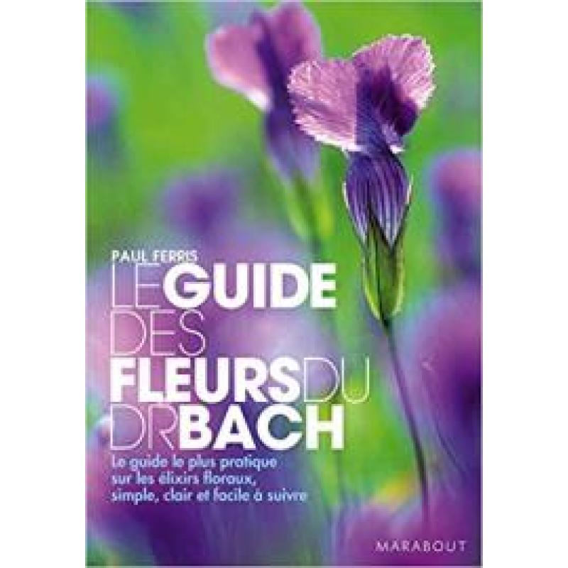 Le guide des fleurs du Docteur Bach