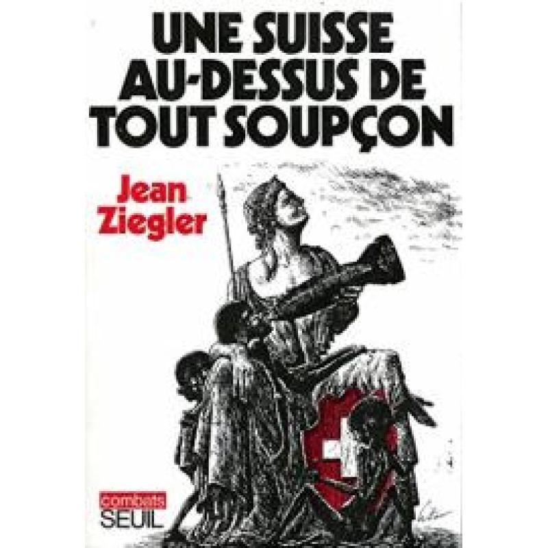 Une Suisse au-dessus de tout soupçon (Combats)