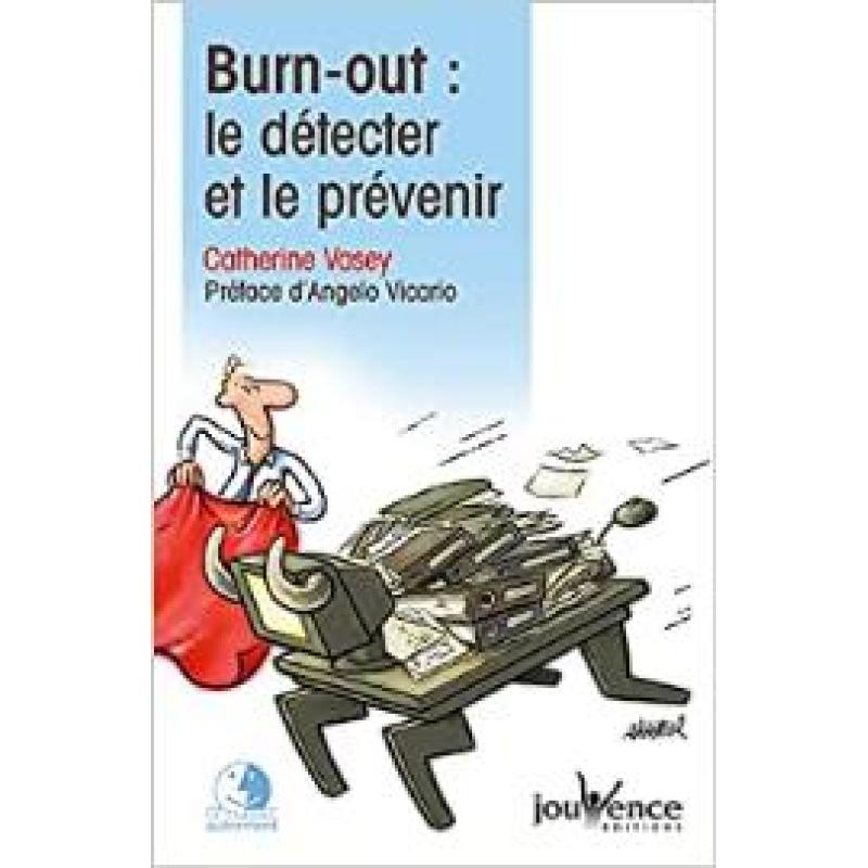 Burn-out : Le détecter et le prévenir