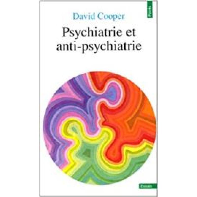 Psychiatrie et anti-psychiatrie