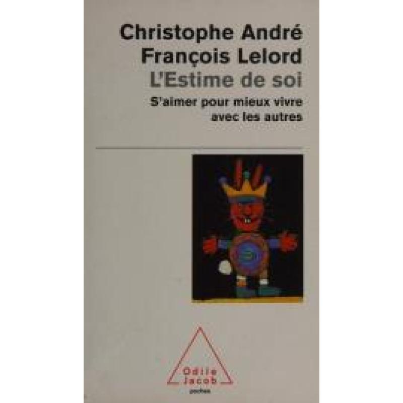 L'estime de soi : S'aimer pour mieux vivre avec les autres