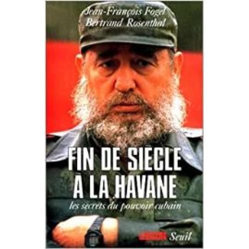 Fin de siècle à la Havane. Les secrets du pouvoir
