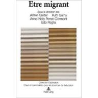 Etre migrant: Approches des problèmes socio-culturels et linguistiques des enfants migrants en Suis