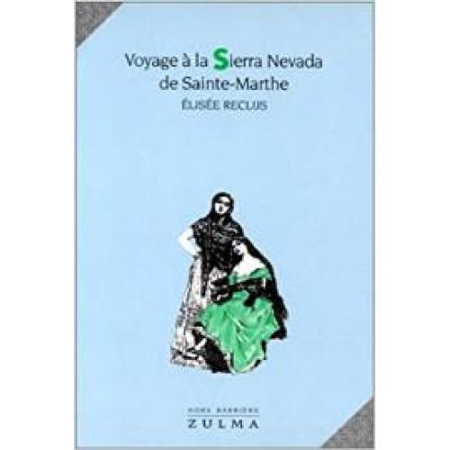 VOYAGE A LA SIERRA NEVADA DE SAINTE-MARTHE
