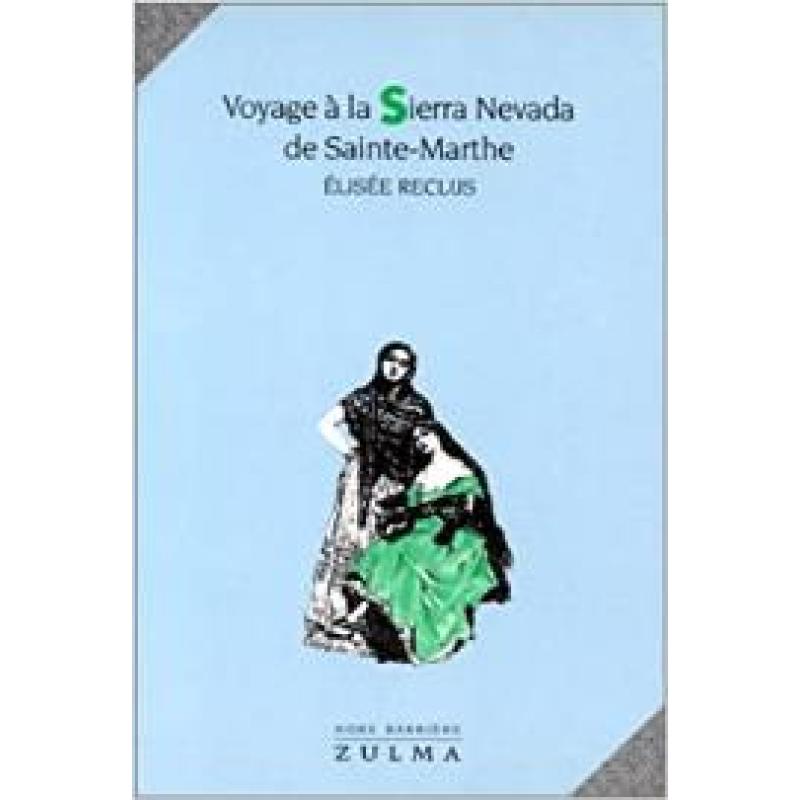 VOYAGE A LA SIERRA NEVADA DE SAINTE-MARTHE