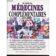 LE GUIDE DES MEDECINES COMPLEMENTAIRES