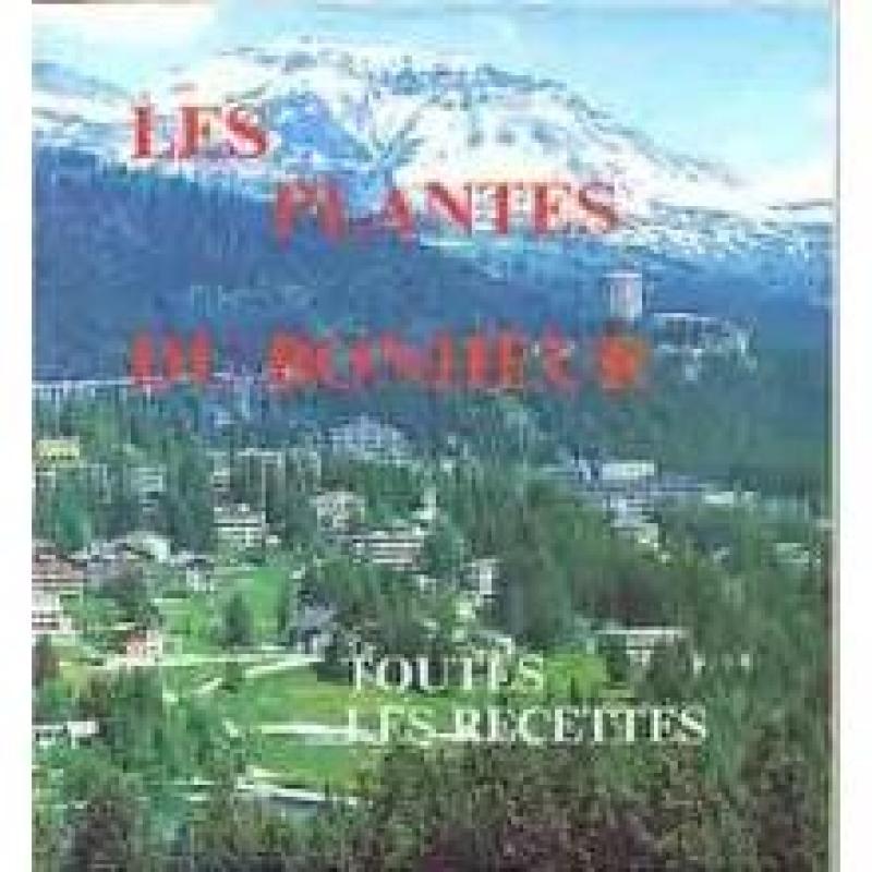 LES PLANTES DU BONHEUR (toutes les recettes du centre de cures)