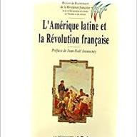 Amérique latine et révolution française. Mission du Bicentenaire