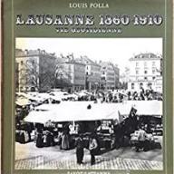 LAUSANNE 1860-1910: VIE QUOTIDIENNE.