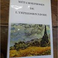 Métamorphoses de l'impressionnisme