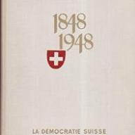 La démocratie suisse 1848-1948