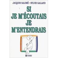 Si je m'écoutais je m'entendrais