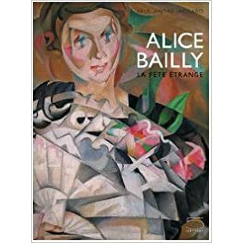 Alice Bailly : La fête étrange