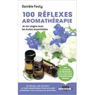 100 réflexes aromathérapie