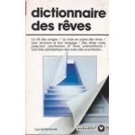 Dictionnaire des rêves : Guide alphabetique et explicatif des mots cles et des symboles