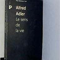 Le sens de la vie: Etude de psychologie individuelle