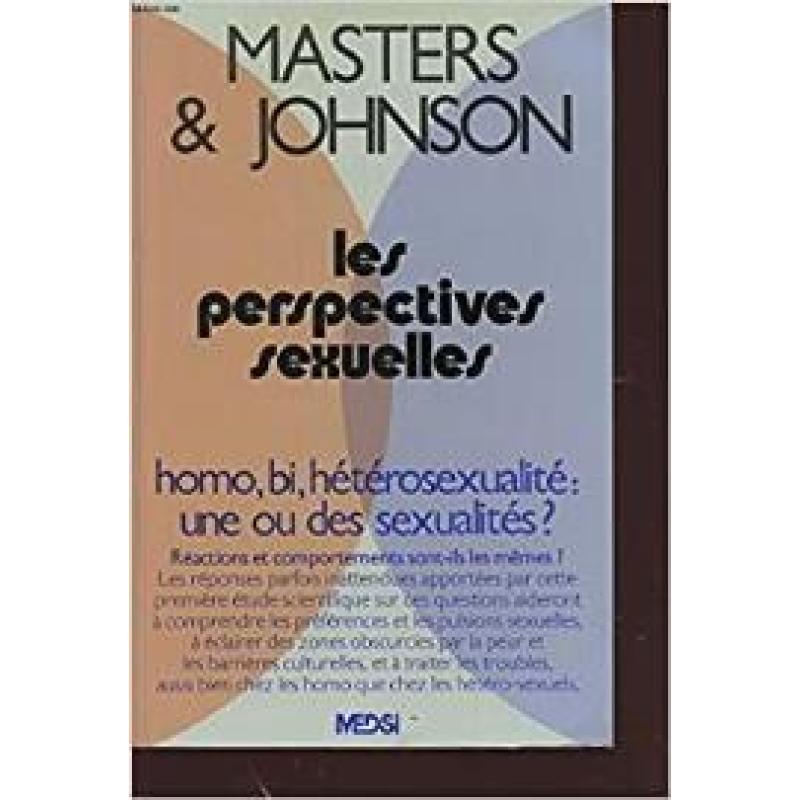 Les perspectives sexuelles; homo, bi, hétérosexualité : une ou des sexualités