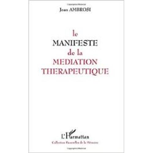 LE MANIFESTE DE LA MEDIATION THERAPEUTIQUE
