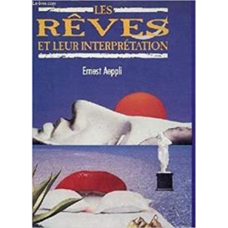 Les rêves et leur interprétation avec 500 sympboles de rêves et leur explication