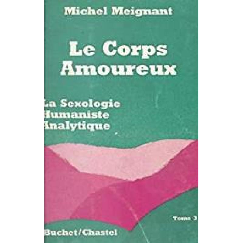 Le corps amoureux (3): La sexologie humaniste analytique