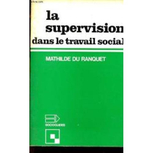 La Supervision dans le travail social (Socioguides)