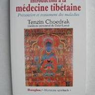 Introduction à la médecine tibétaine : Prévention et traitement des maladies