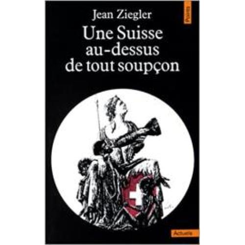 Une Suisse au-dessus de tout soupçon