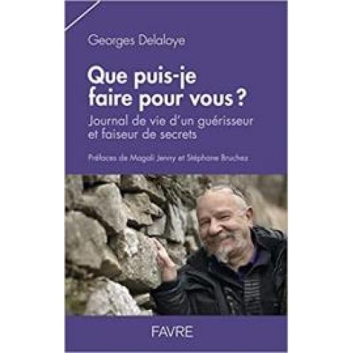 Que puis-je faire pour vous ? - Journal de vie d'un guérisseur et faiseur de secrets