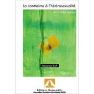La contrainte à l'hétérosexualité et autres essais