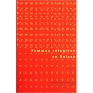 Femmes réfugiées en Suisse