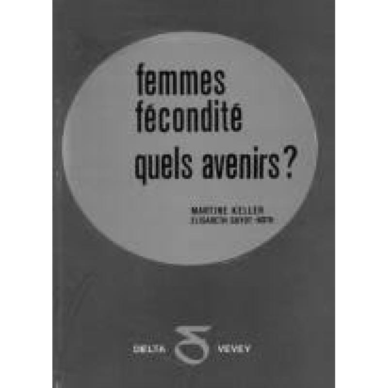 Femmes fécondité quels avenirs