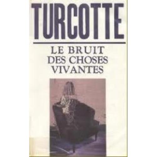 Le bruit des choses vivantes