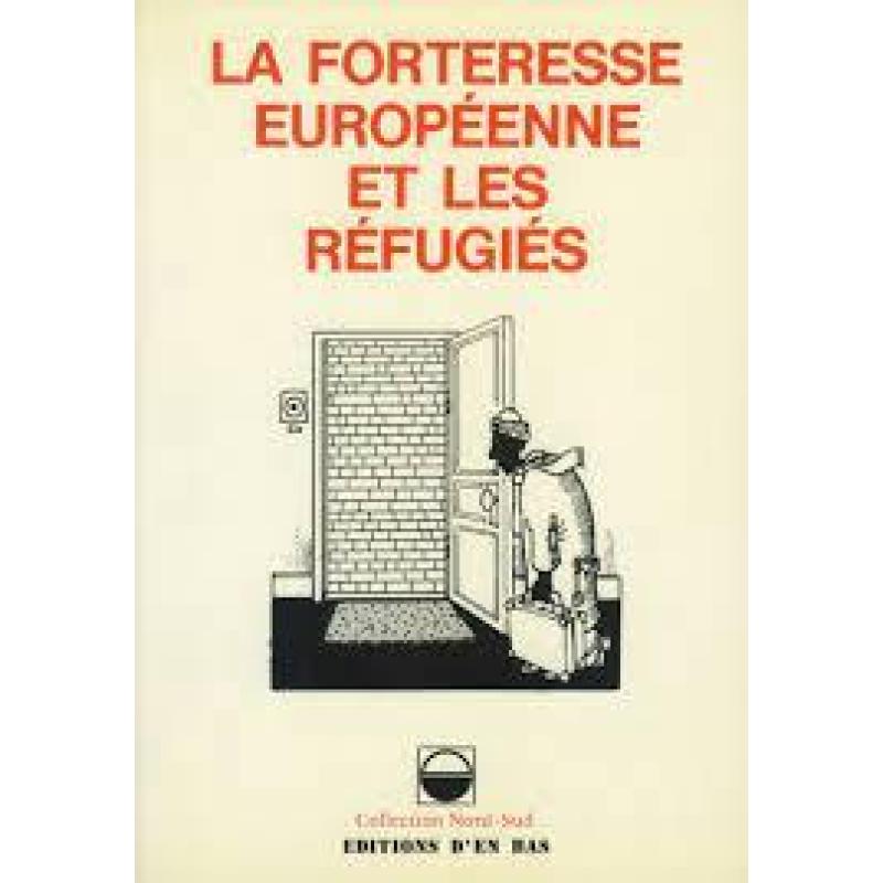 La forteresse Européenne et les réfugiés