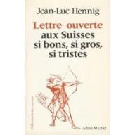 Lettre Ouverte aux Suisses : Si Bons, si Gros, si Tristes