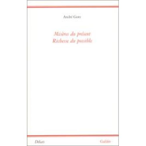 MISERES DU PRESENT RICHESSE DU POSSIBLE
