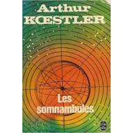 Les Somnambules: Essai sur l'histoire des conceptions de l'Univers