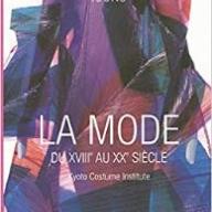 LA MODE. DU XVIIIE AU XXE SIECLE