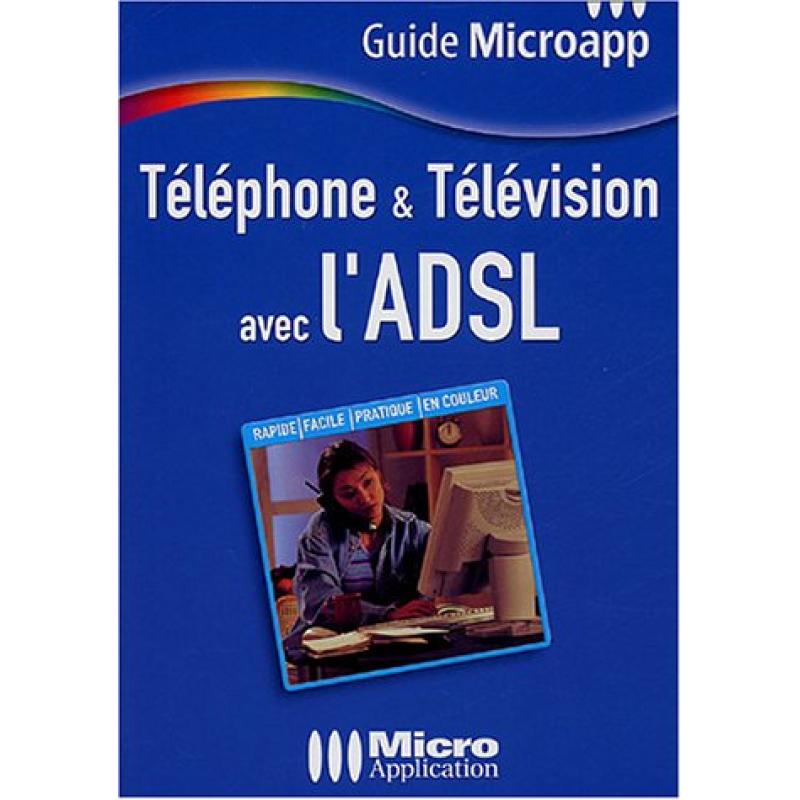 Téléphone & Télévision avec l'ADSL