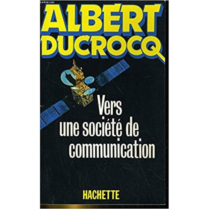 Vers une société de communication