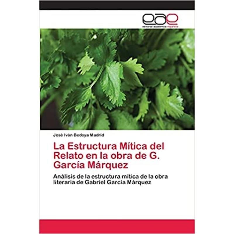 La estructura mitica del relato en la obra de Gabriel Garcia Marquez