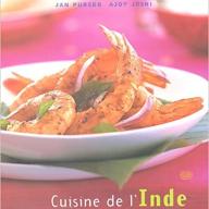 Cuisine de l'Inde: Des recettes rapides, simples et délicieuses à préparer chez soi