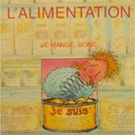 Alimentation, je mange donc je suis