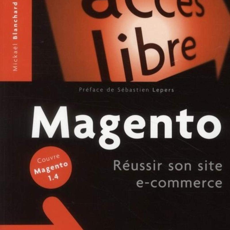 Magento: Réussir son site e-commerce