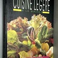 Le Grand livre de la cuisine légère à la maison