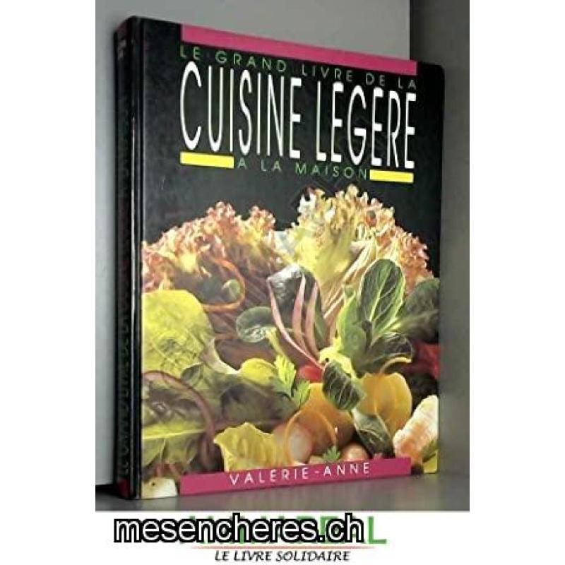 Le Grand livre de la cuisine légère à la maison