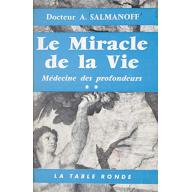 LE MIRACLE DE LA VIE - MEDECINE DES PROFONDEURS T2