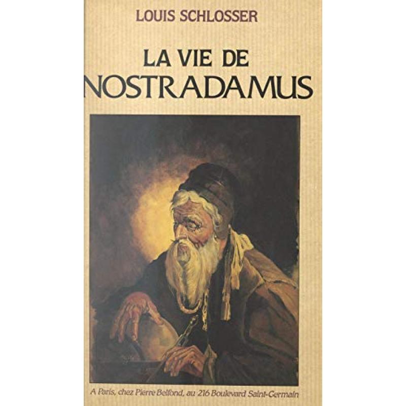 La vie de Nostradamus