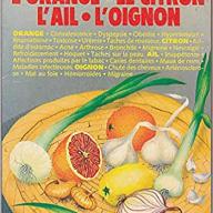 Soignez-vous avec l'orange, le citron, l'ail, l'oignon