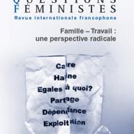 Nouvelles questions féministes : famille-travail, une perspective radicale